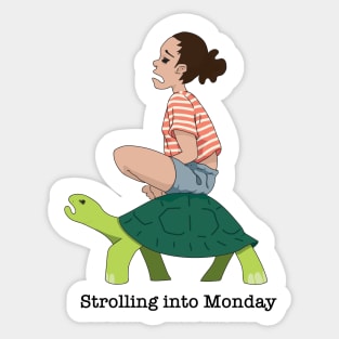 Strolling into Monday Sticker